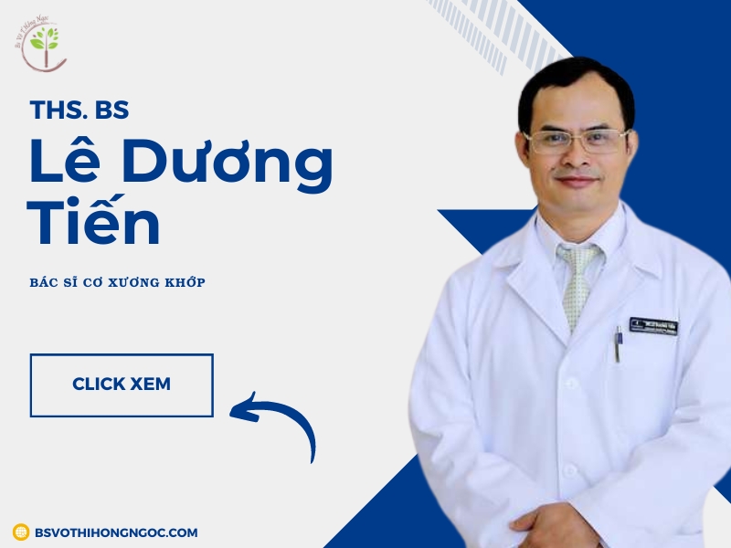 Thạc sĩ, Bác sĩ Lê Dương Tiến: Chuyên gia Cơ xương khớp tại Vinmec Đà Nẵng