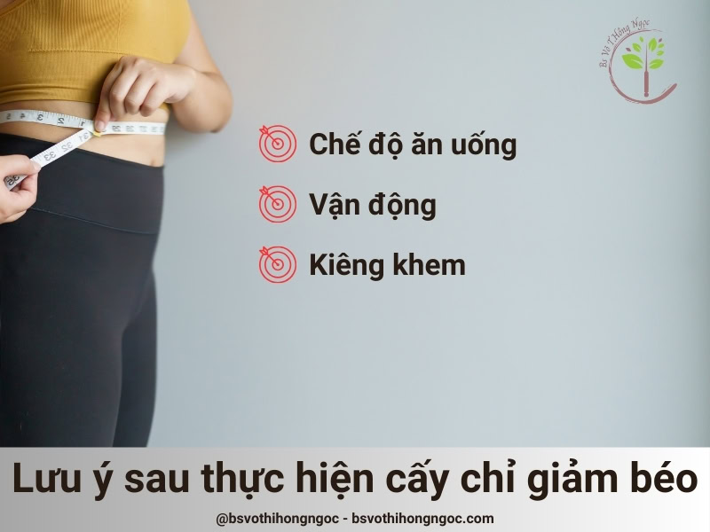 Lưu ý sau khi thực hiện cấy chỉ giảm béo